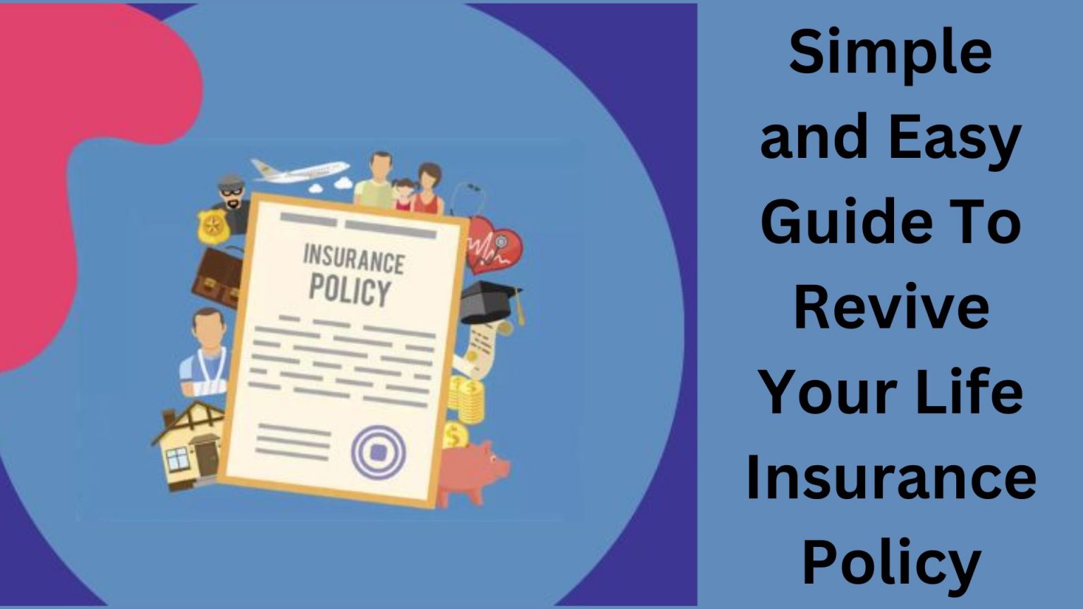 A Simple And Easy Guide To Revive Your Lic Life Insurance Policy 7017