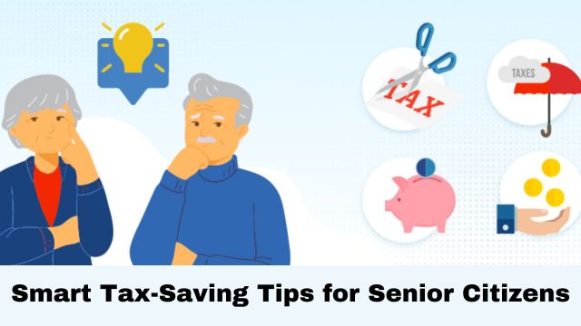 ITR 2024 Smart Tax Saving Tips For Senior Citizens   Smart Tax Saving Tips For Senior Citizens 640x360 