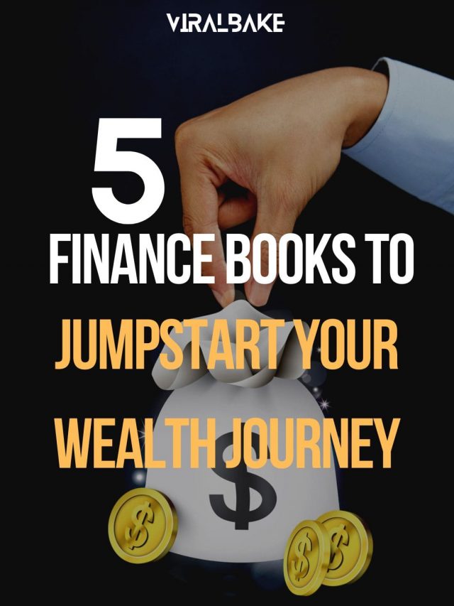 5 Finance Books to Jumpstart Your Wealth Journey