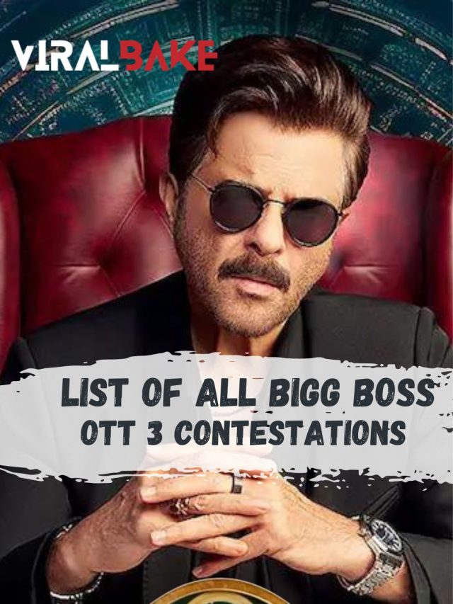 List of All Bigg Boss OTT 3 Contestations