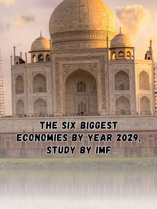 The Six Biggest Economies By Year 2029, Study By IMF